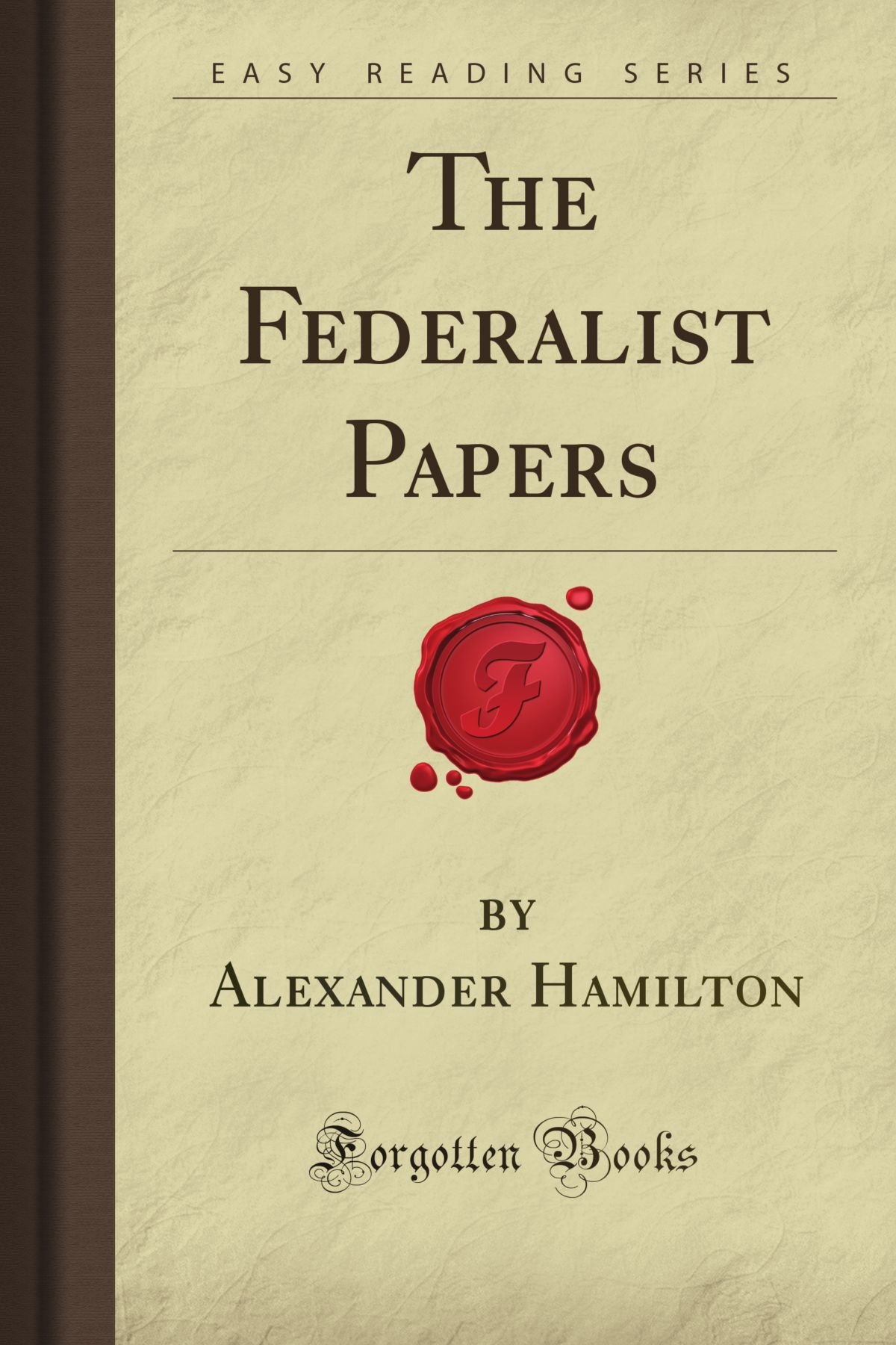 Amazon.co.jp: The Federalist Papers (Forgotten Books) : Hamilton