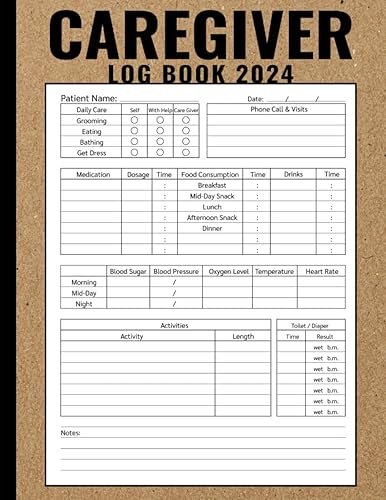 Caregiver Log Book 2024: Personal Caregiver Organizer Log Book, Daily Log Book for Assisted Living Patients, Long Term Care &amp; Aging Parents, Patients Medical Diary, and Medicine Reminder Log