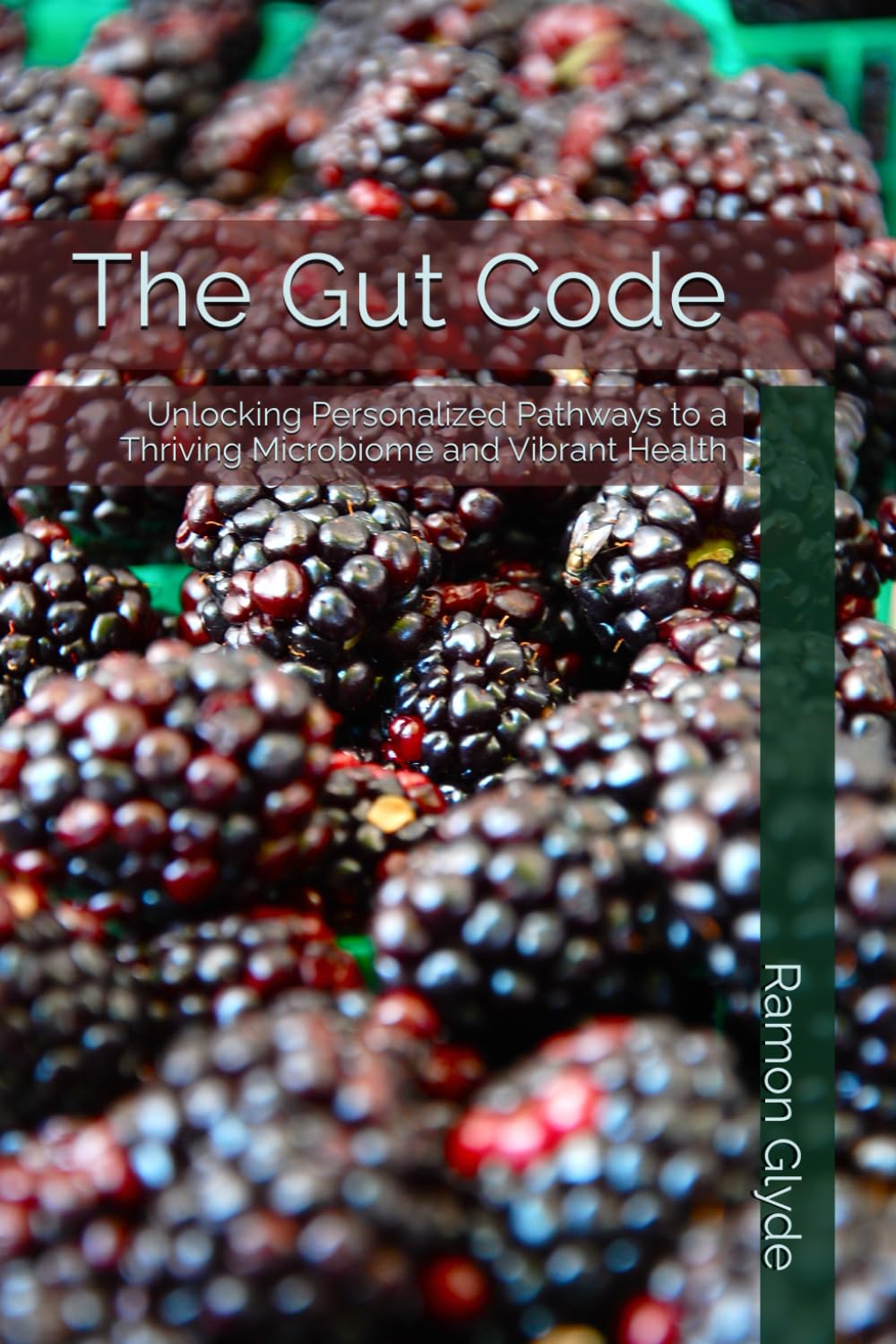 The Gut Code: Unlocking Personalized Pathways to a Thriving Microbiome and Vibrant Health