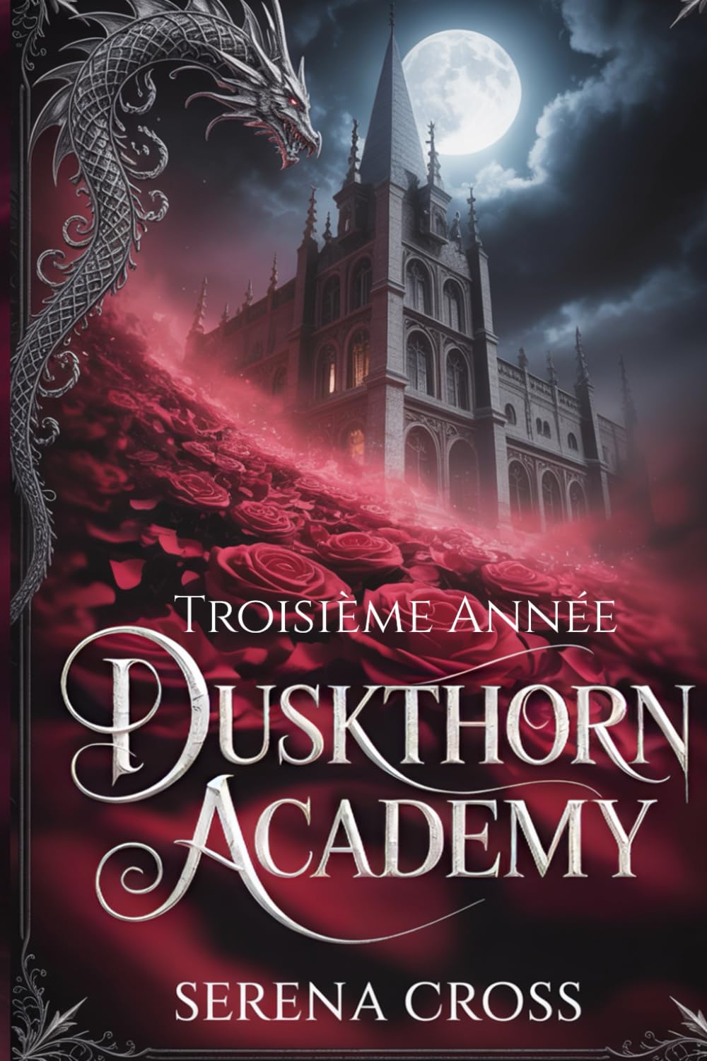 Duskthorn Academy : Troisième Année (Une Romance Sombre et Torride à Harem Inversé): Tome Trois (Académie Duskthorn)