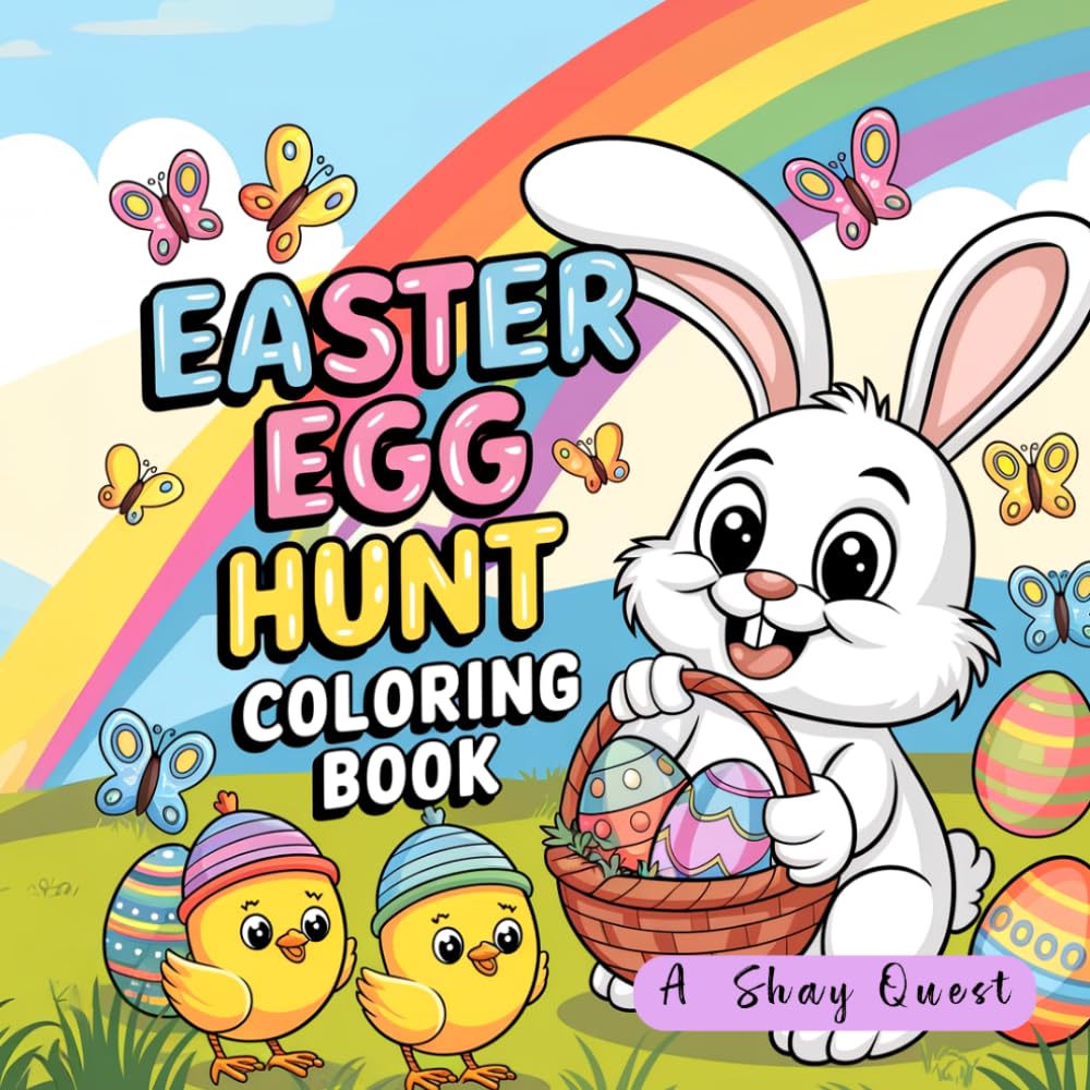 Easter Egg Hunt Coloring Book: Fun and Festive Spring Scenes with Bunnies, Hidden Eggs, Flower Gardens, Baskets, and Happy Easter Adventures