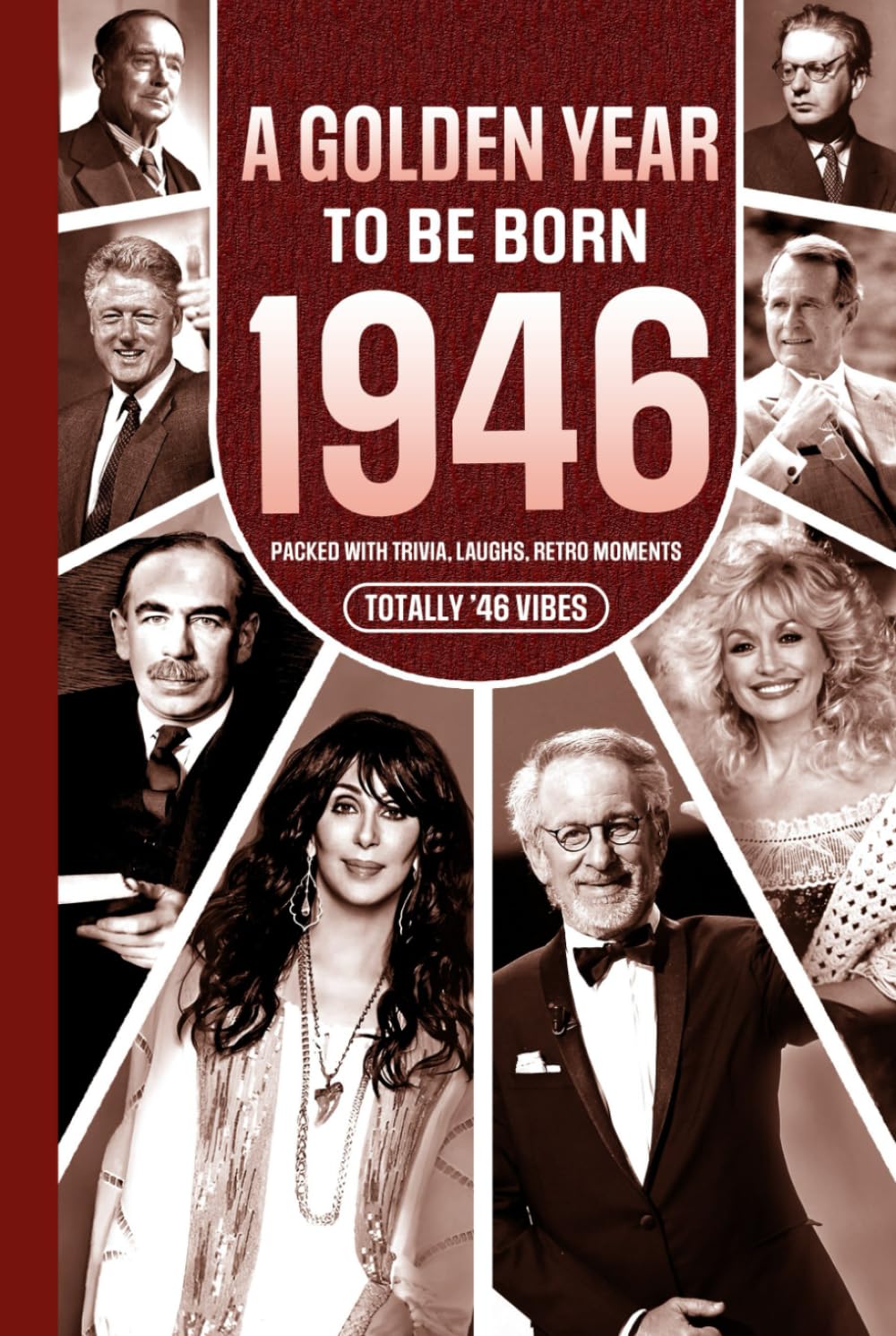 1946 A Golden Year To Be Born: Packed with Trivia, Laughs, Retro Moments & Totally '46 Vibes:: UK, US & World News Retold in a Birthday Keepsake for Men, Women, Friends & Loved Ones      Hardcover – Large Print, November 19, 2025