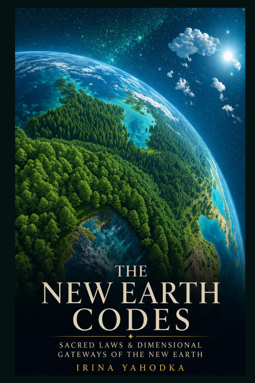 The New Earth Codes: Sacred Laws, Dimensional Gateways, and the Architecture of the Coming Golden Age (The 5D Shift Collection)