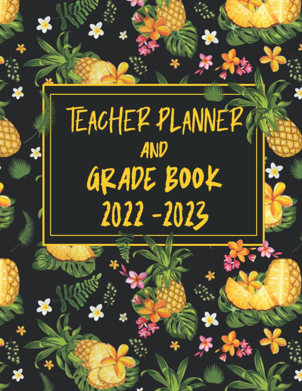 Buy Teacher Planner And Grade Book 20222023 Pineapple Theme Teacher