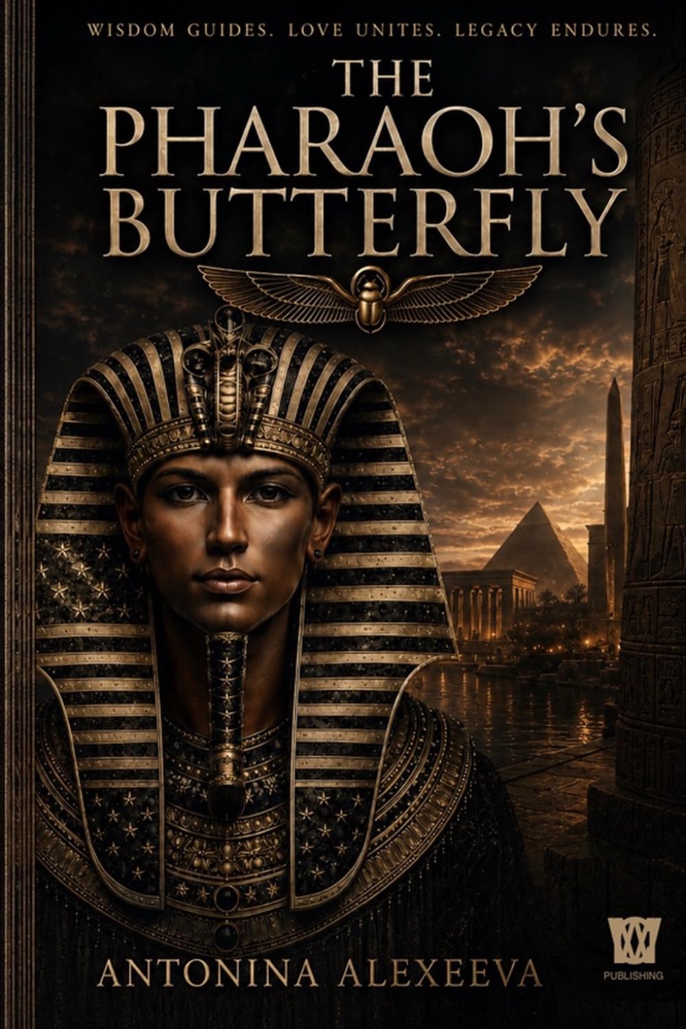 The Pharaoh’s Butterfly: An Epic Philosophical Historical Fantasy of Ancient Egypt, Leadership, Wisdom, Strategy, Civilisation, Quiet Power & the Butterfly Children