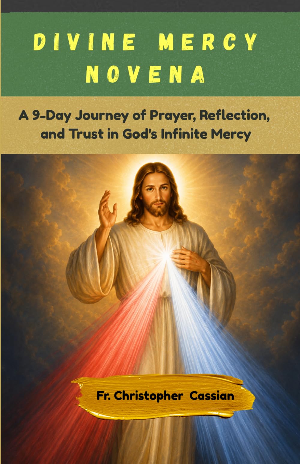 DIVINE MERCY NOVENA: A 9-Day Journey of Prayer, Reflection, and Trust in God's Infinite Mercy