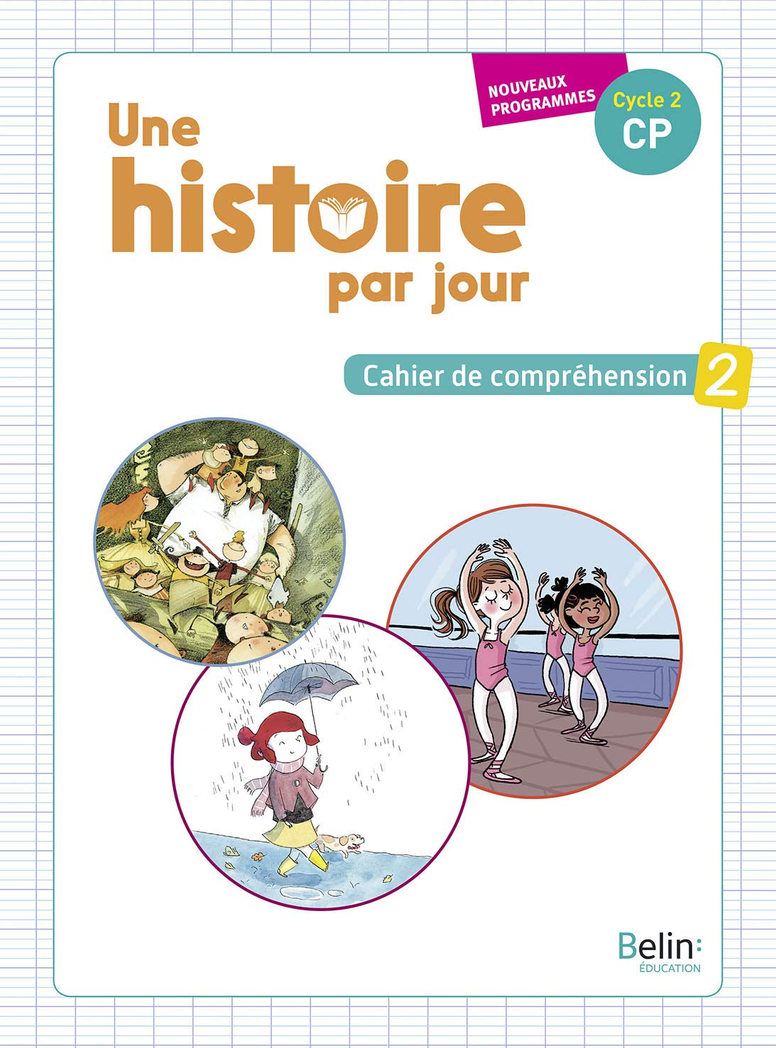 Une histoire par jour/Cahier 2: 120 séances pour enseigner la compréhension