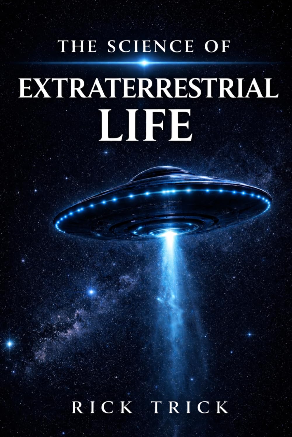 The Science of Extraterrestrial Life (The Science Project)