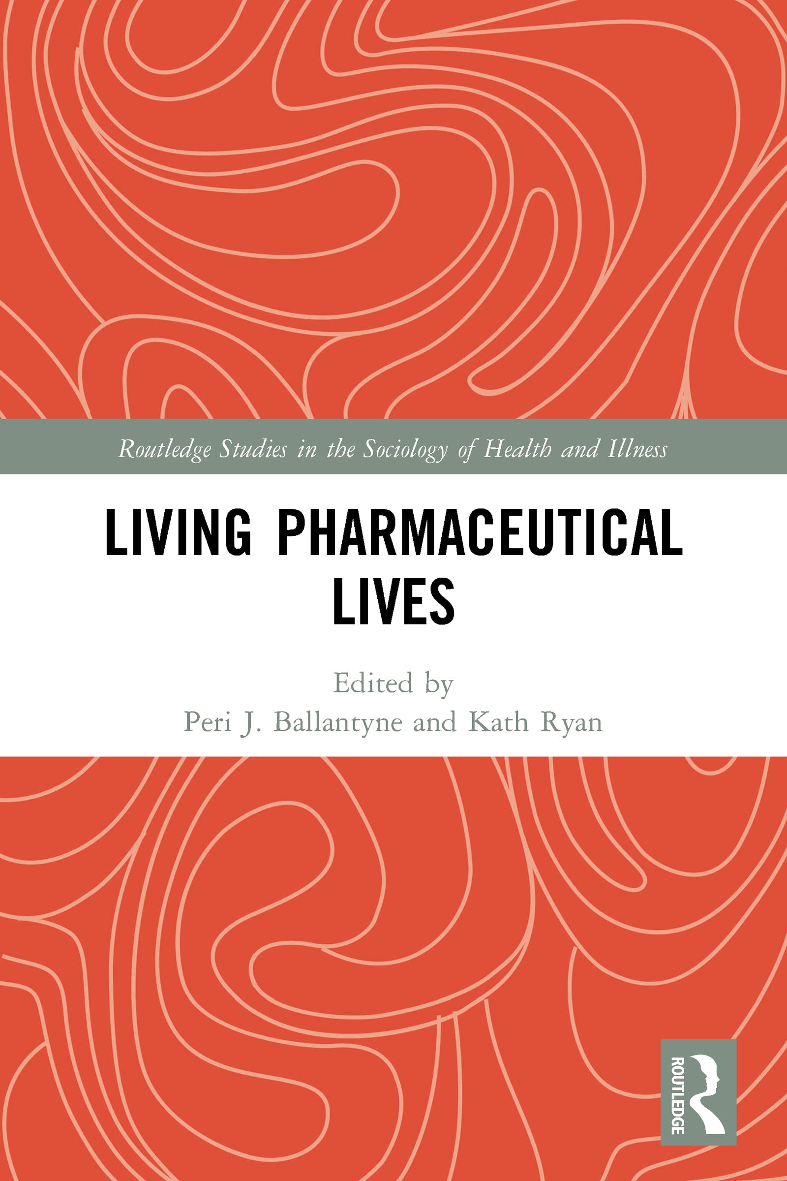 Living Pharmaceutical Lives (Routledge Studies in the Sociology of Health and Illness)