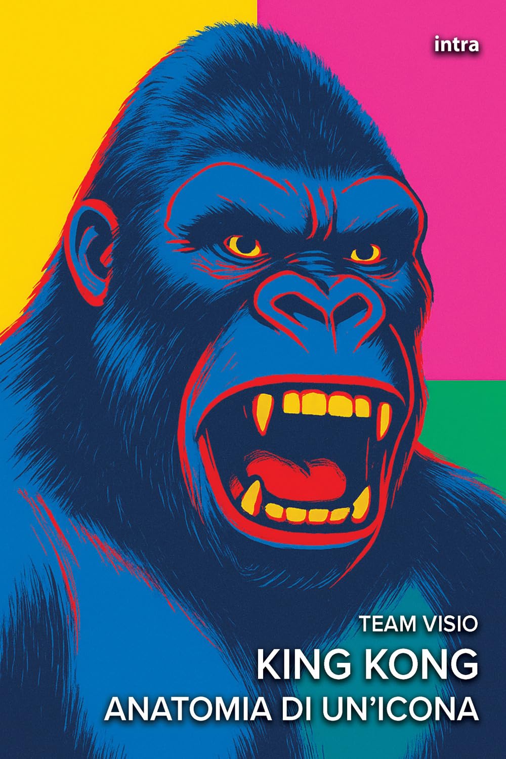 King Kong: Anatomia di un’icona (Collana Visio - Serie Icone Pop)