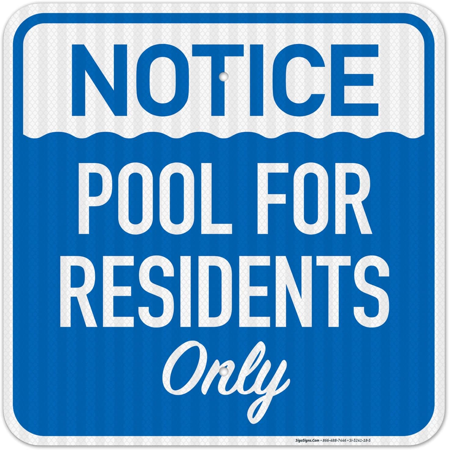Notice Pool for Residents Only Sign, Pool Sign 18x18 Inches, 3M EGP Reflective .063 Aluminum, Fade Resistant, Indoor/Outdoor Use, Made in USA