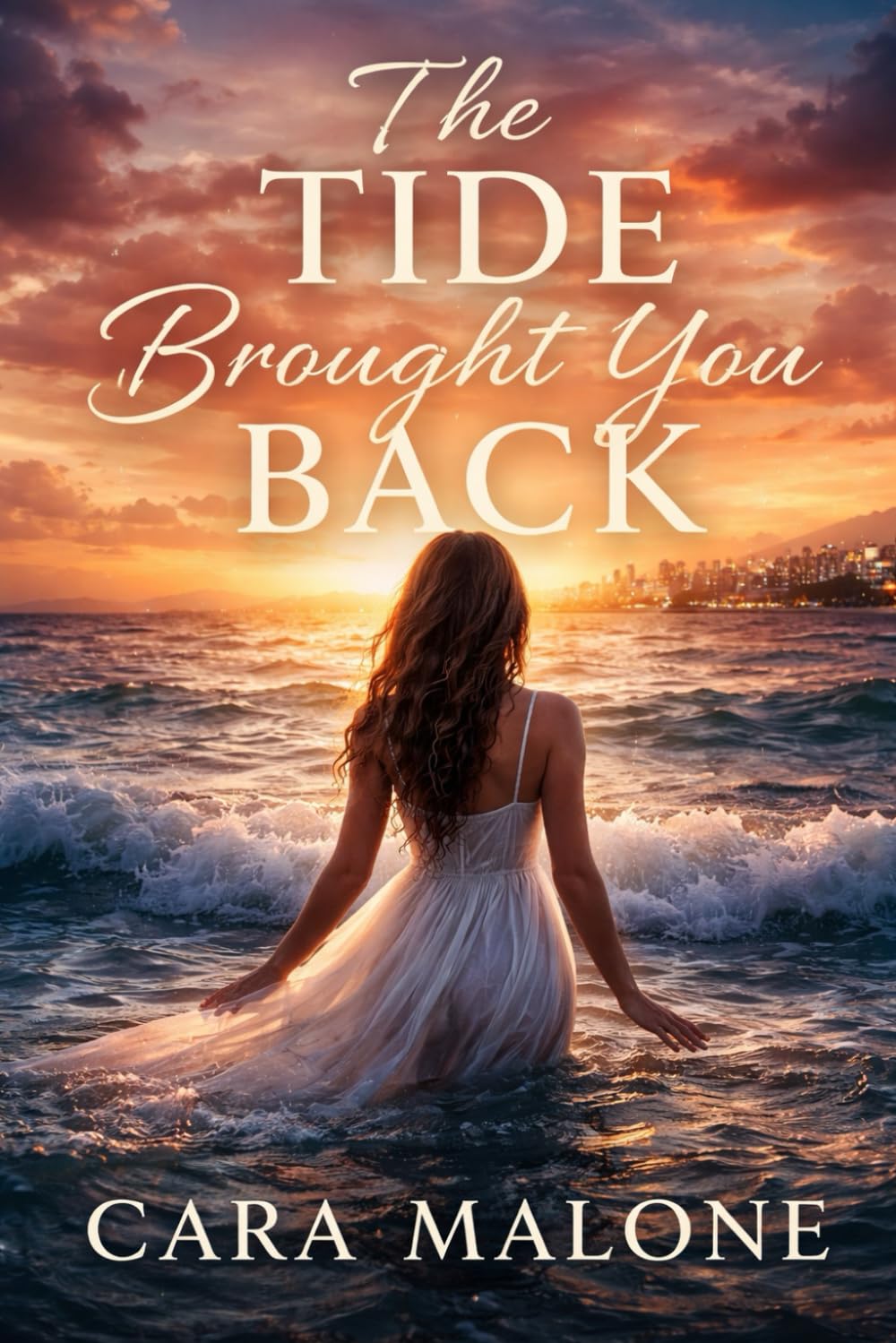THE TIDE BROUGHT YOU BACK: He pulled her from the ocean. She rebuilt his world. Neither expected to fall. (Tides & Territories)