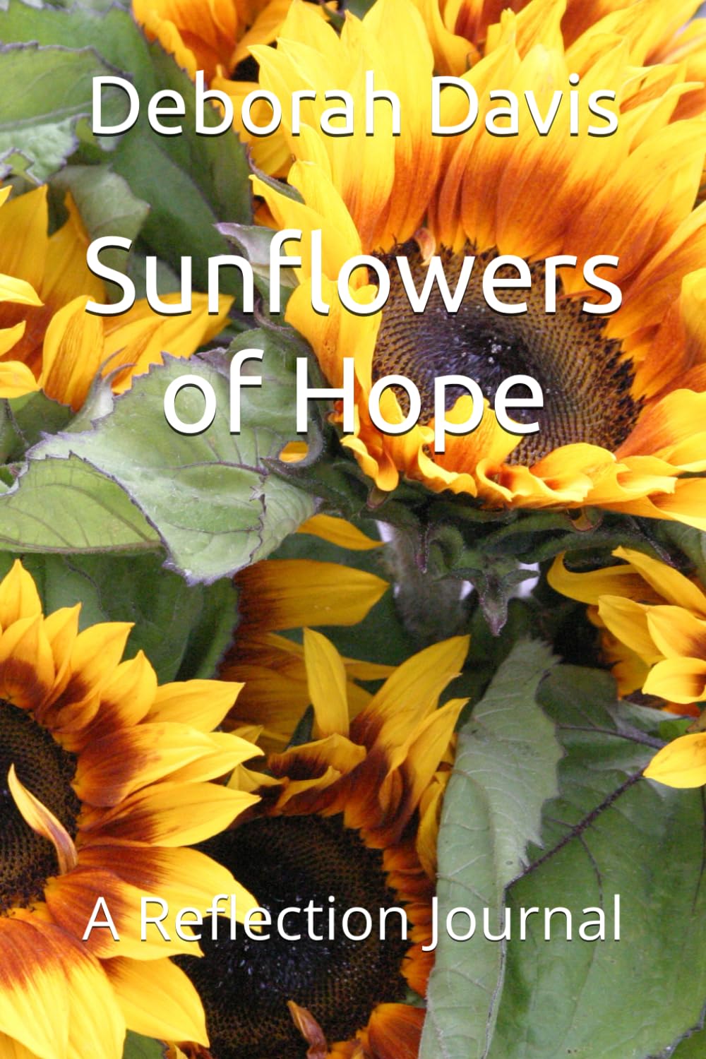 Sunflowers of Hope: A Reflection Journal