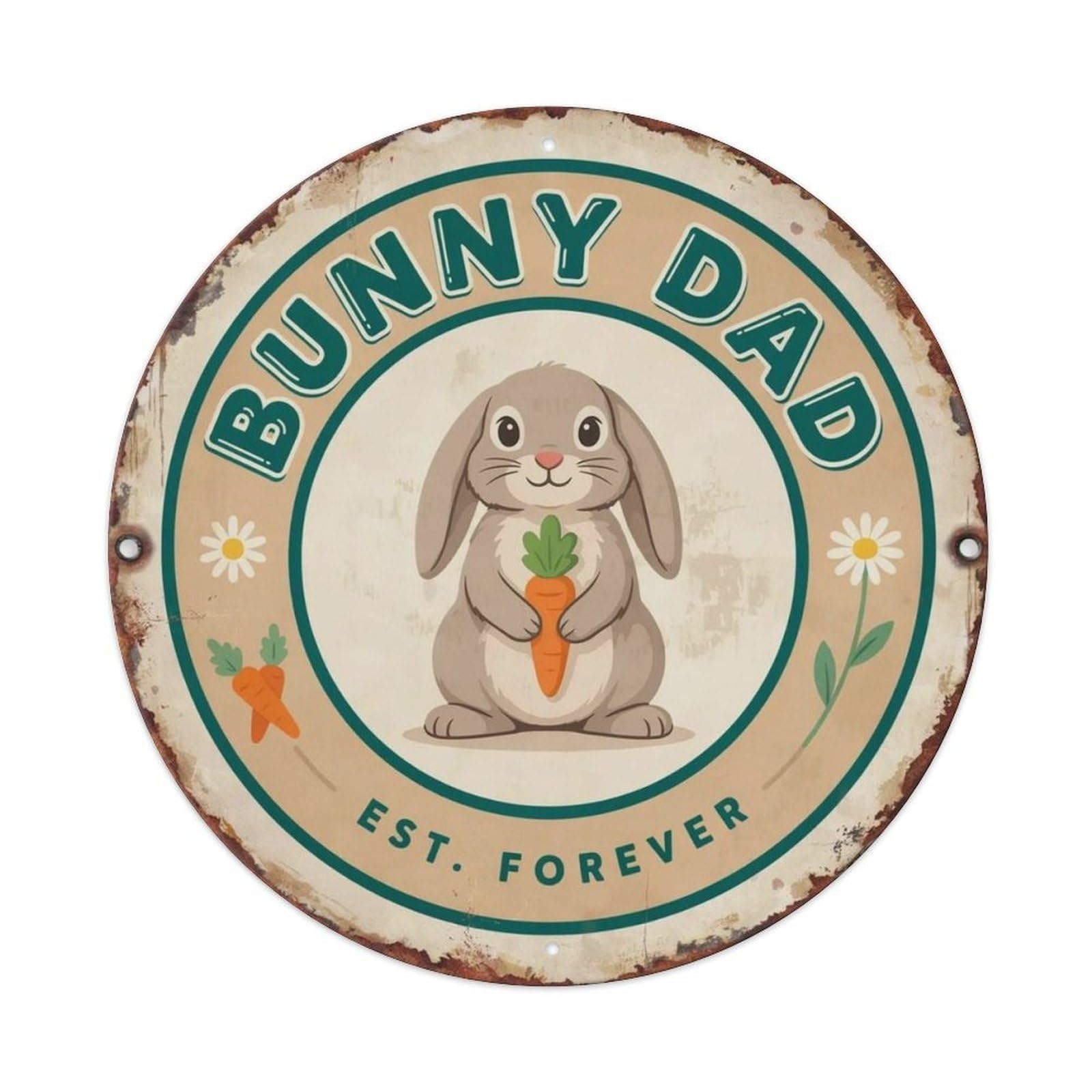 Bunny Dad Metal Tin Sign Plaque