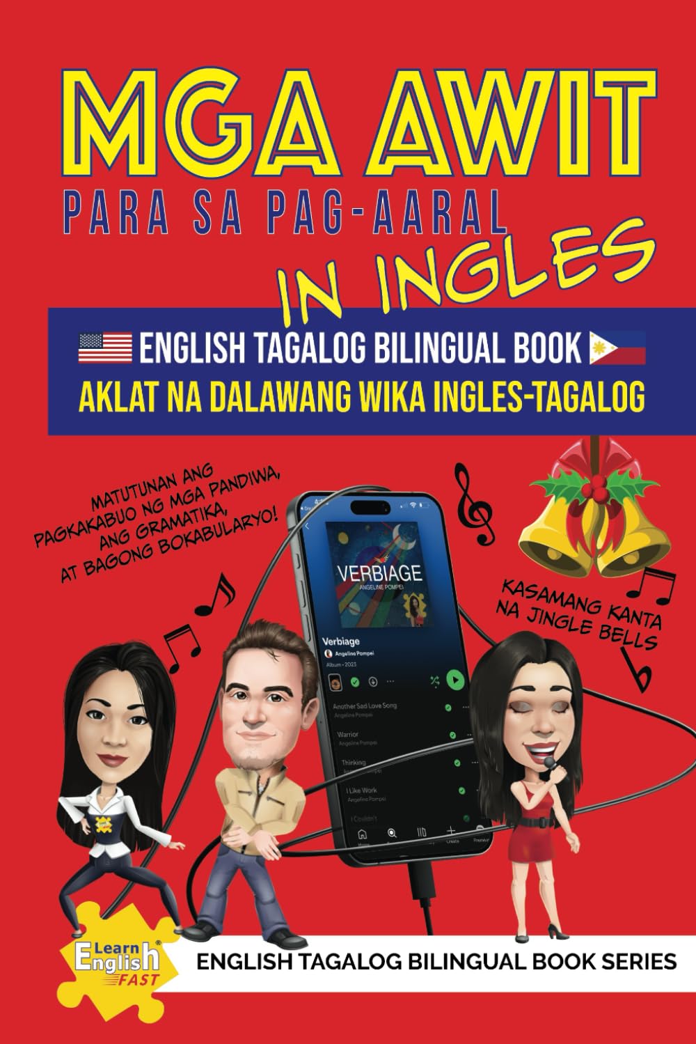 Mga awit para sa pag-aaral ng Ingles Aklat na Dalawang Wika Ingles-Tagalog (Learn English Fast(r) English Tagalog Bilingual Books) (French Edition)