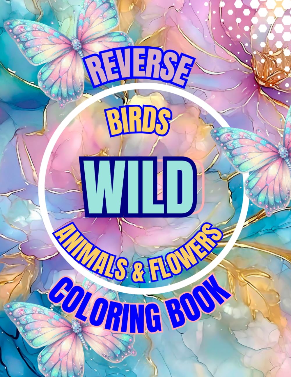 Reversible Coloring Book: Delightful Coloring Book | This book for kids And Adult who love to color and explore their imagination