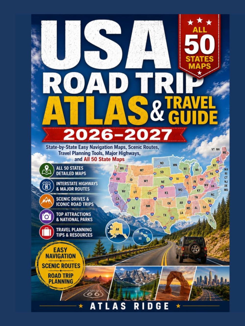 USA ROAD TRIP ATLAS & TRAVEL GUIDE 2026–2027: State-by-State Easy Navigation Maps, Scenic Routes, Travel Planning Tools, Major Highways, and All 50 State Maps