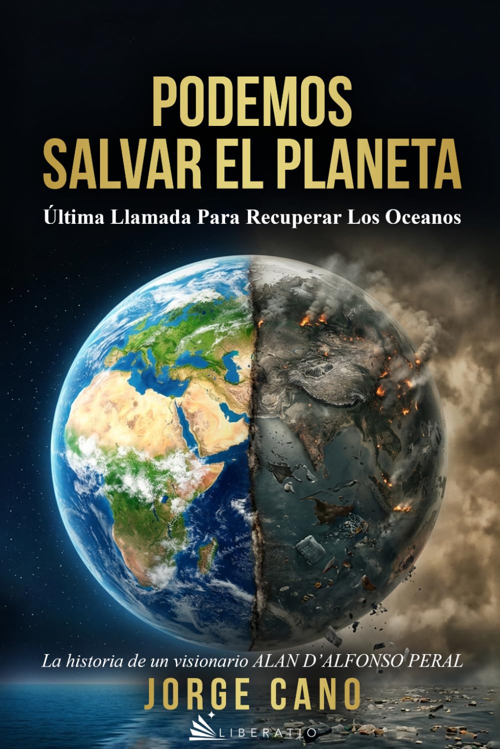 Podemos Salvar El Planeta: Última Llamada Para Recuperar los Océanos