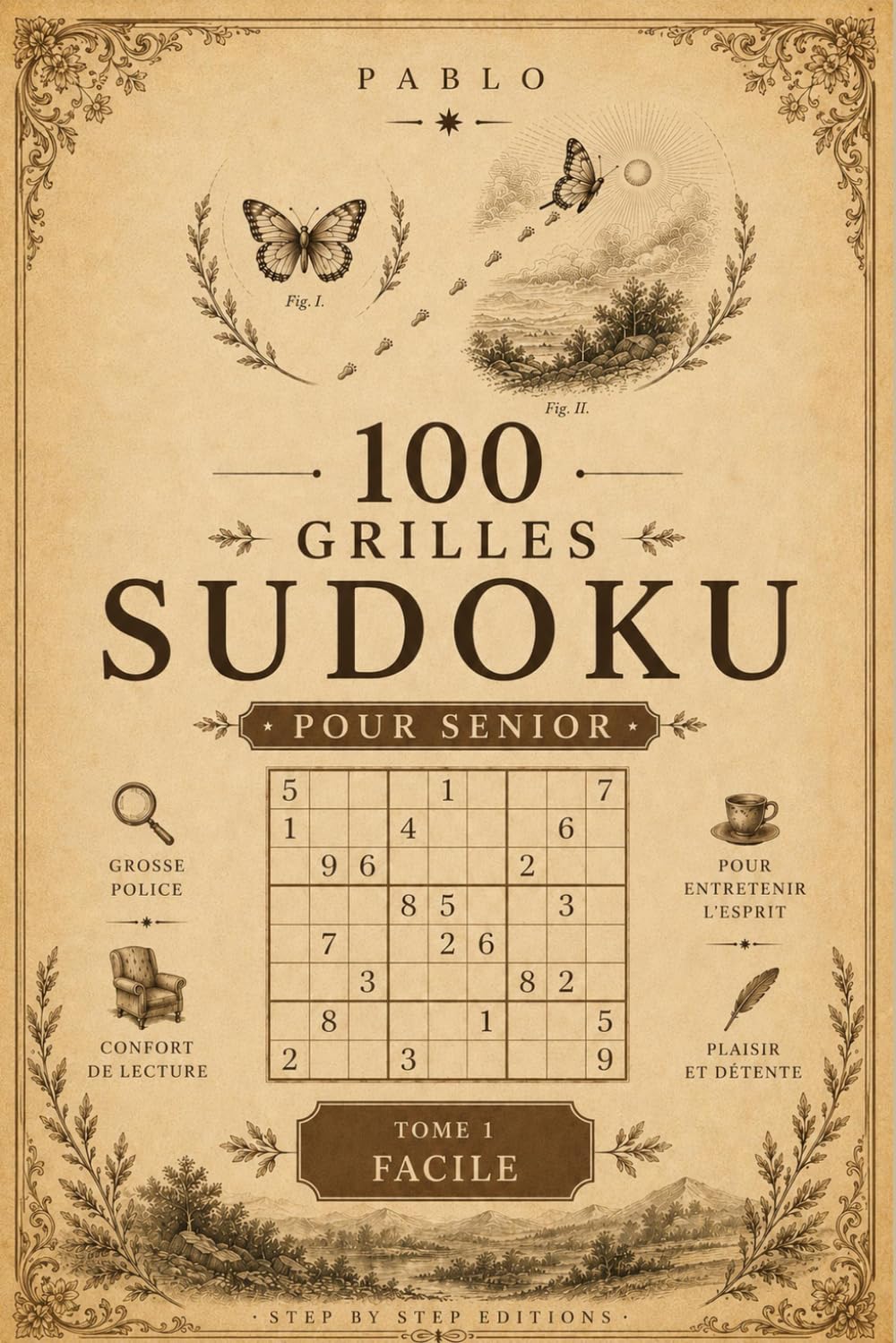 100 Grilles Sudoku Pour Senior - Tome 1 - FACILE -: Grilles Faciles Grosse Police - Cahier de Sudoku Pour Seniors Débutants (Pablo)