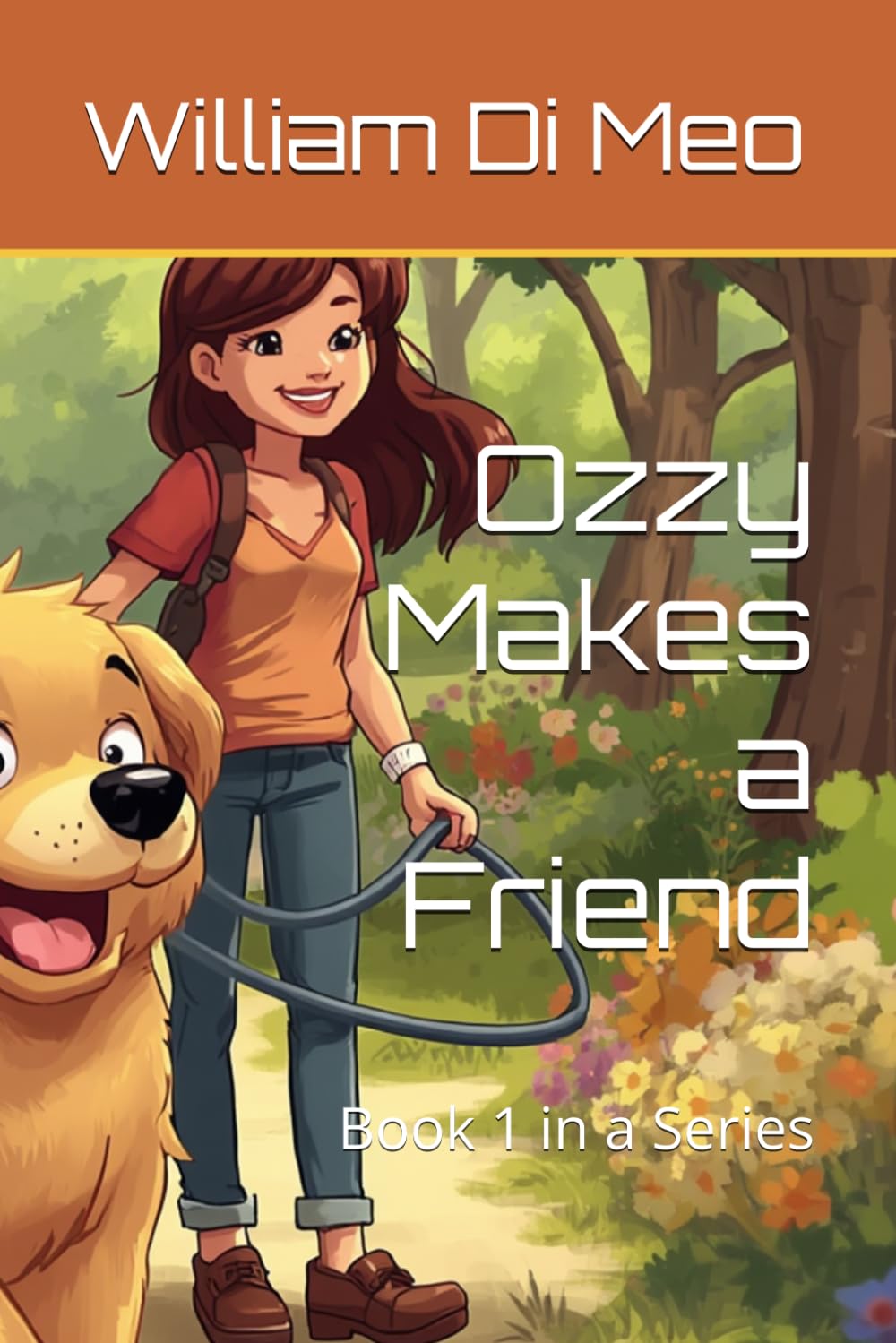 Ozzy Makes a Friend: Book 1 in a Series (OZZY Big Dog Big Heart)