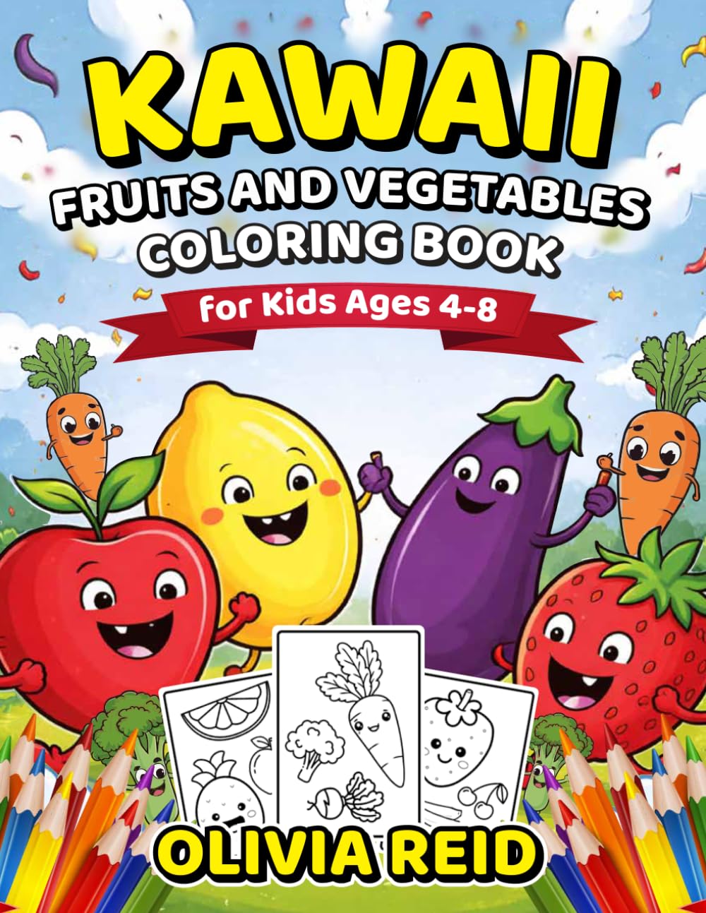 Kawaii Fruits and Vegetables Coloring Book for Kids Ages 4-8: Fun and Easy Coloring Pages Featuring Cute Fruits and Veggies