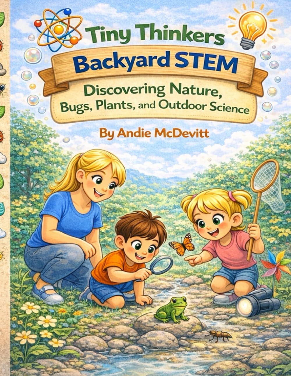 Tiny Thinkers Backyard STEM Discovering Nature, Bugs, Plants, and Outdoor Science (Tiny Thinkers STEM)