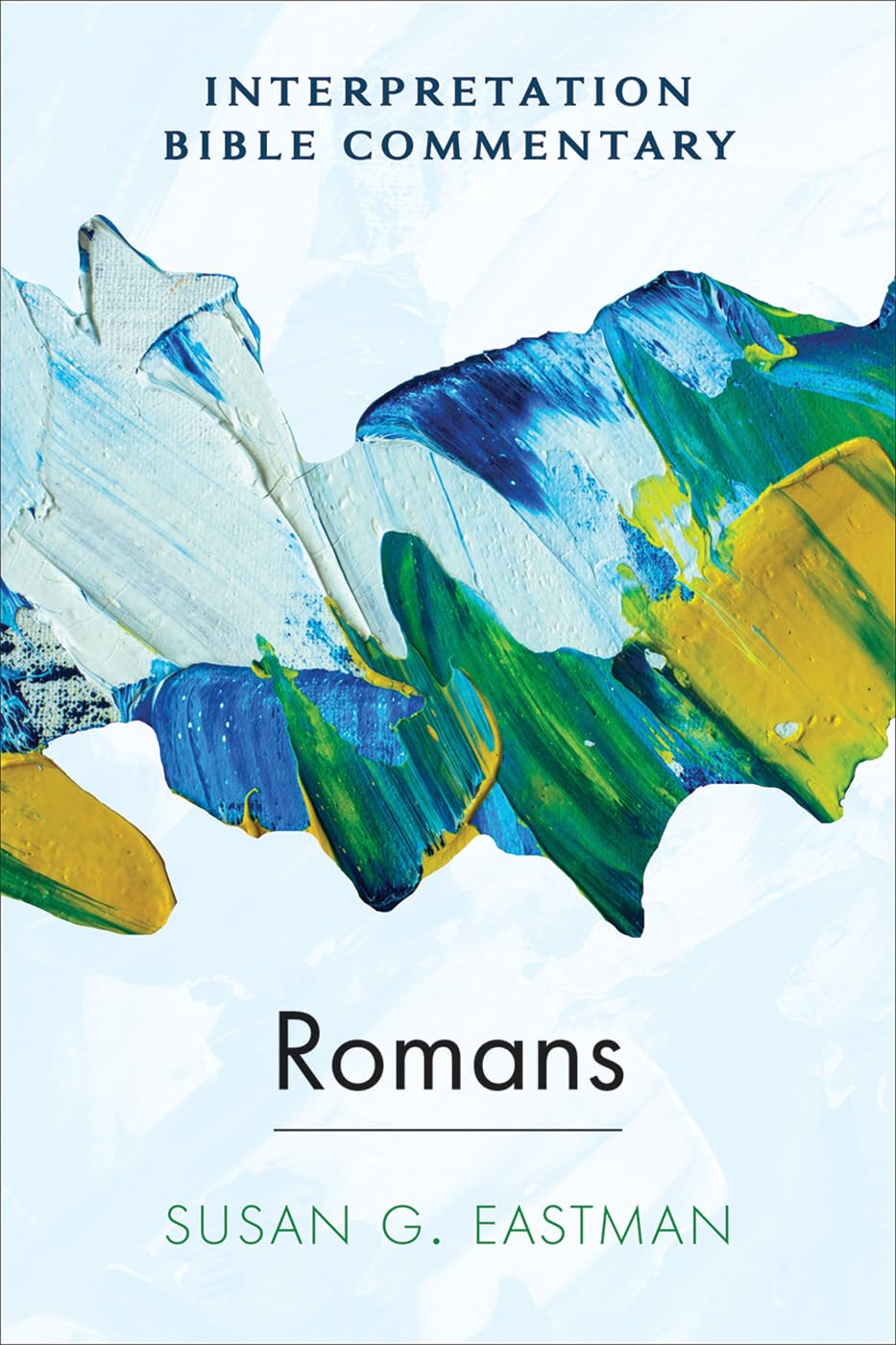 Romans: An Interpretation Bible Commentary