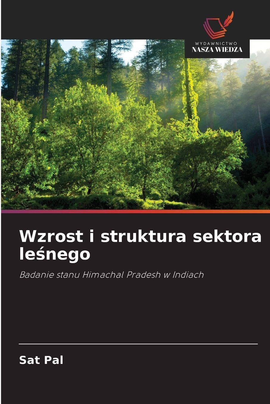 Wzrost i struktura sektora leśnego: Badanie stanu Himachal Pradesh w Indiach
