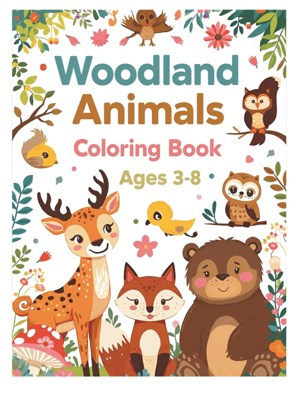 Woodland Animals Coloring Book: Fun Woodland Creatures to Color | Ages 3–8 | Cute & Simple Designs