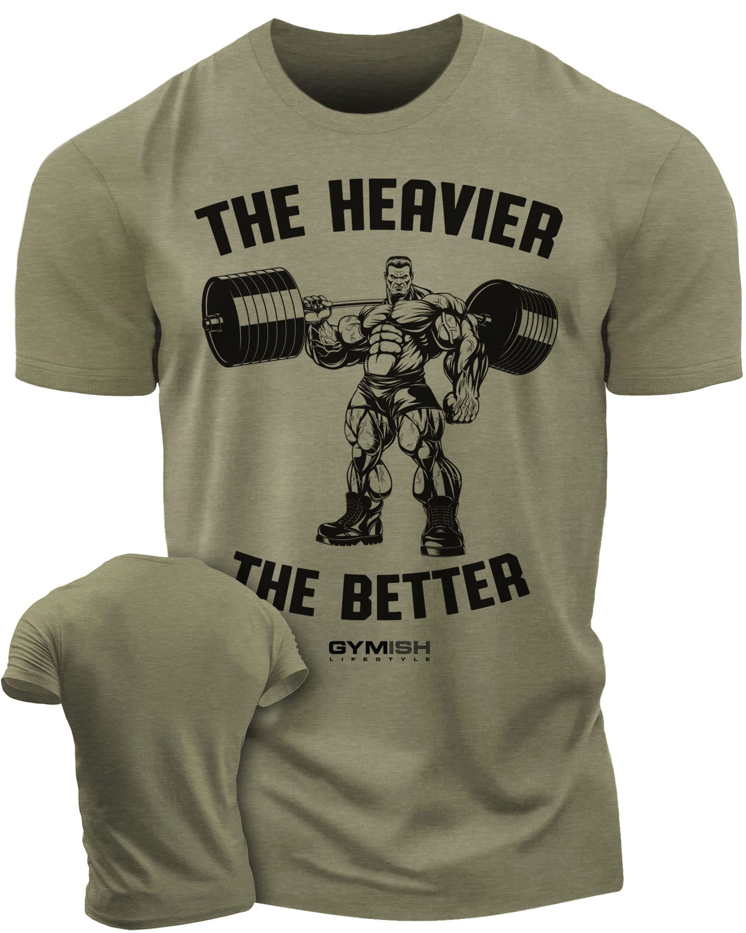 Workout Shirts for Men, The Heavier The Better Gym Shirt Funny Lifting T-Shirt