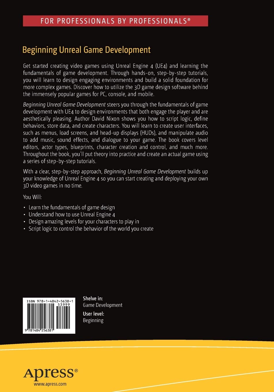 Beginning Unreal Game Development: Foundation for Simple to Complex Games  Using Unreal Engine 4 : Nixon, David: Amazon.de: Bücher