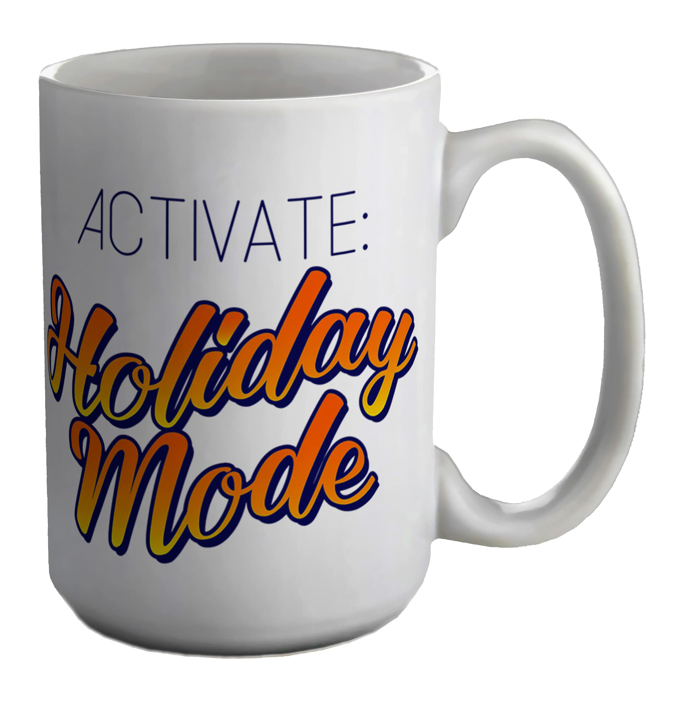 Shopagift Activate Holiday Mode Vacation White 15oz Large Mug Cup