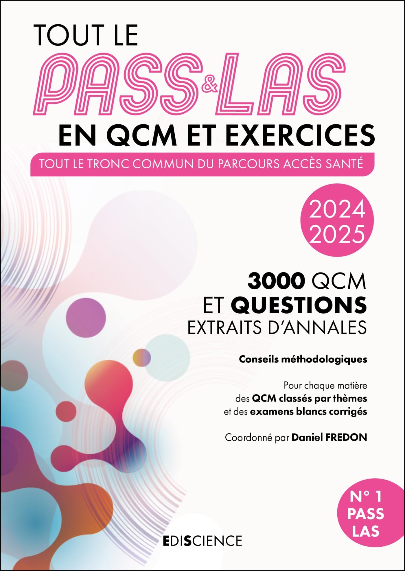 Tout le PASS & LAS en QCM et exercices 2024-2025: Tout le tronc commun du parcours Acces Santé