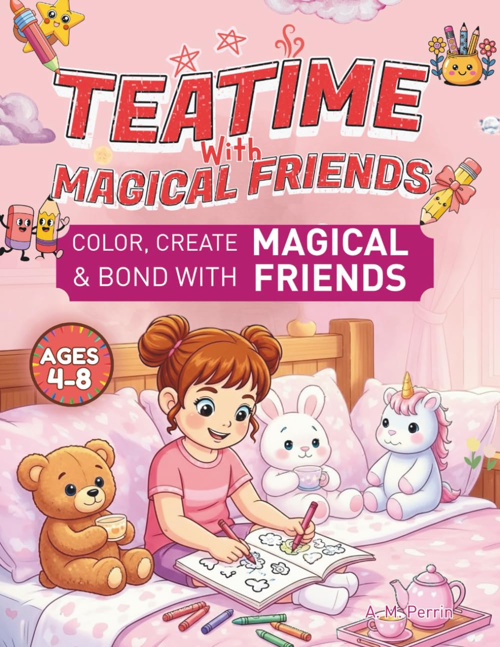 Teatime Moments Coloring Book: Teatime with Magical Friends Cozy, Bold & Easy Coloring Book for Kids Ages 3–8 and Family Time
