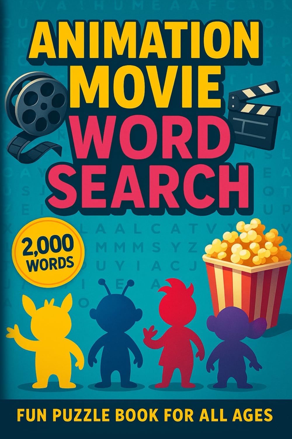 Animation Movie Word Search Puzzle Book: 100 Word Finds, 2,000 Hidden Words & Answers: Word Seek Adventure for Adults & Kids – Brain Training, Stress Relief & Colorful Film Facts