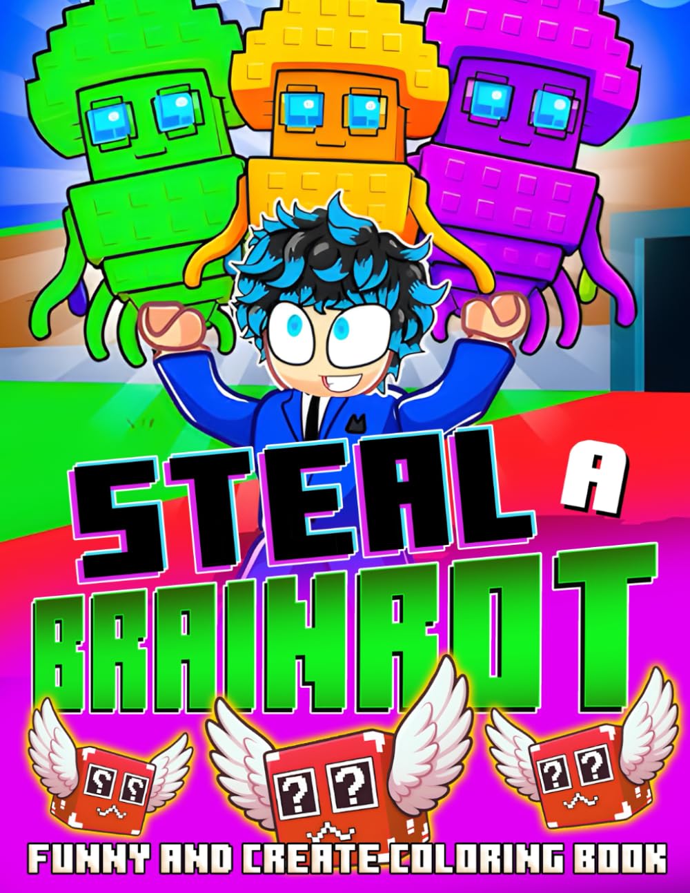 Steal A Brainrot Coloring Book: Dive Into Absurd Meme Characters Coloring Pages with Steal and Catch the Brainrot for Kid Fans to Enjoy