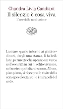 Il silenzio è cosa viva: L'arte della meditazione (Vele Vol. 143) Formato=Formato Kindle