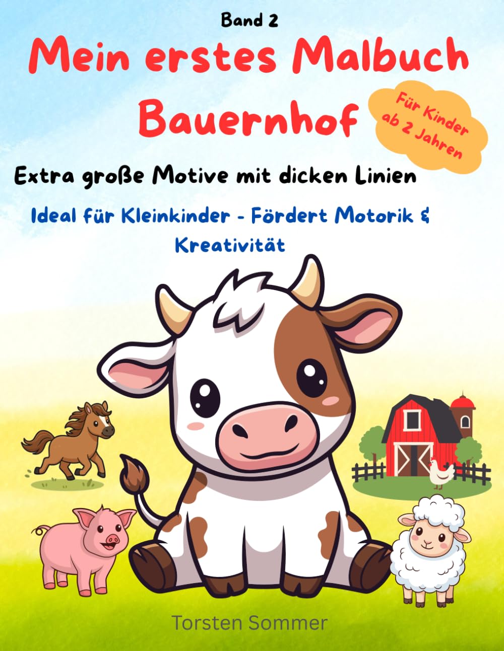 Mein erstes Bauernhof-Ausmalbuch: Große Motive mit extra dicken Linien – Ausmalbuch für Kinder ab 2 Jahren