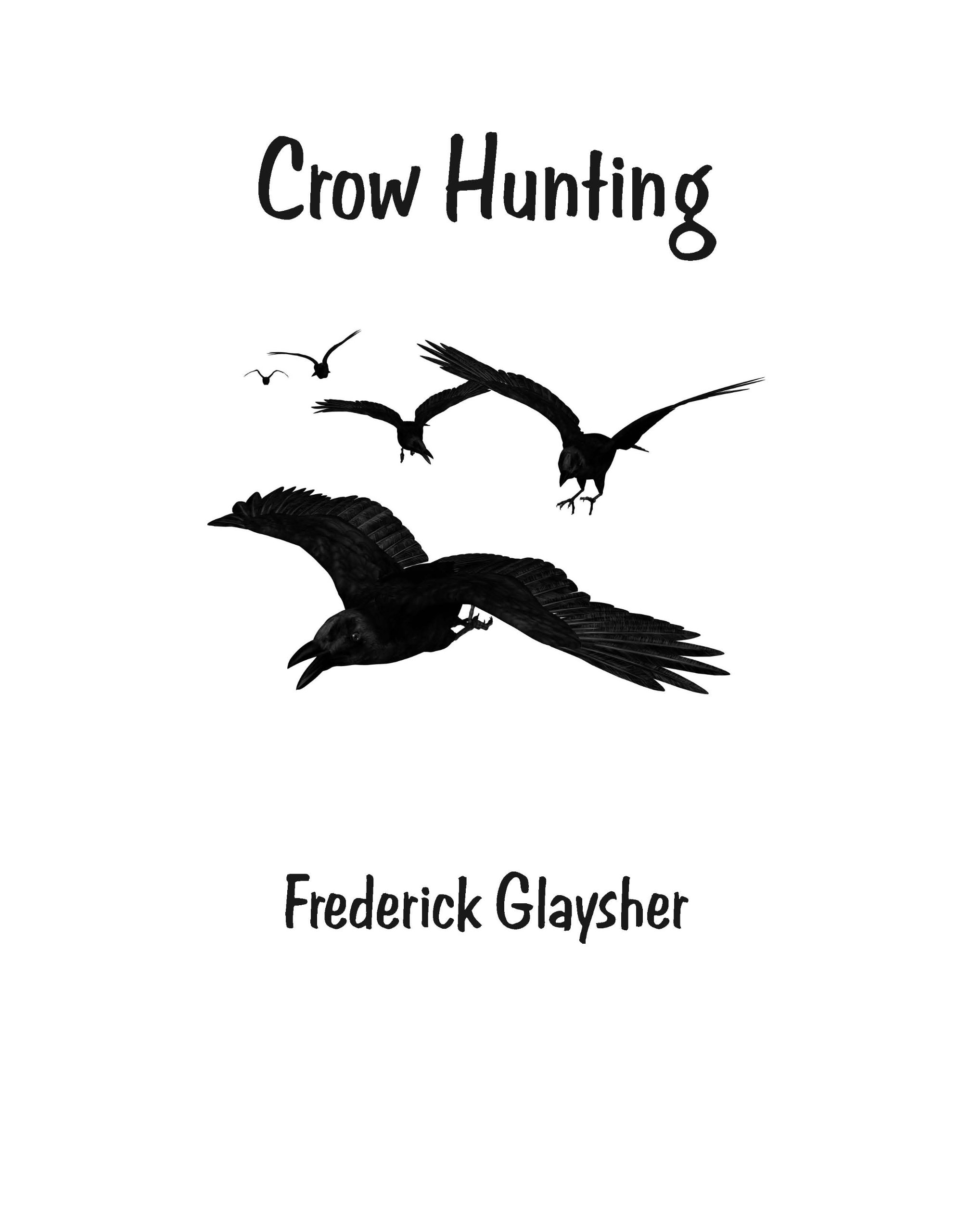 Crow Hunting. Songs of Innocence.
