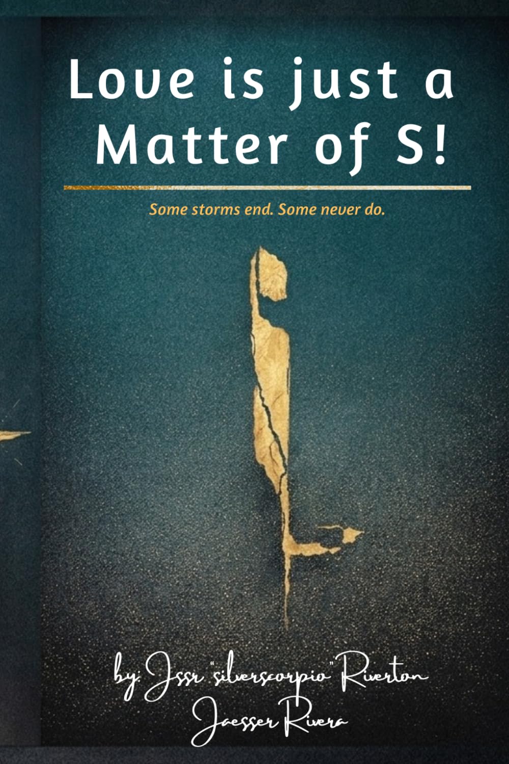 Love is Just a Matter of S!: Sacrifice… Sorrow… Sincerity... Sin…Sensation… Sex… Shit…