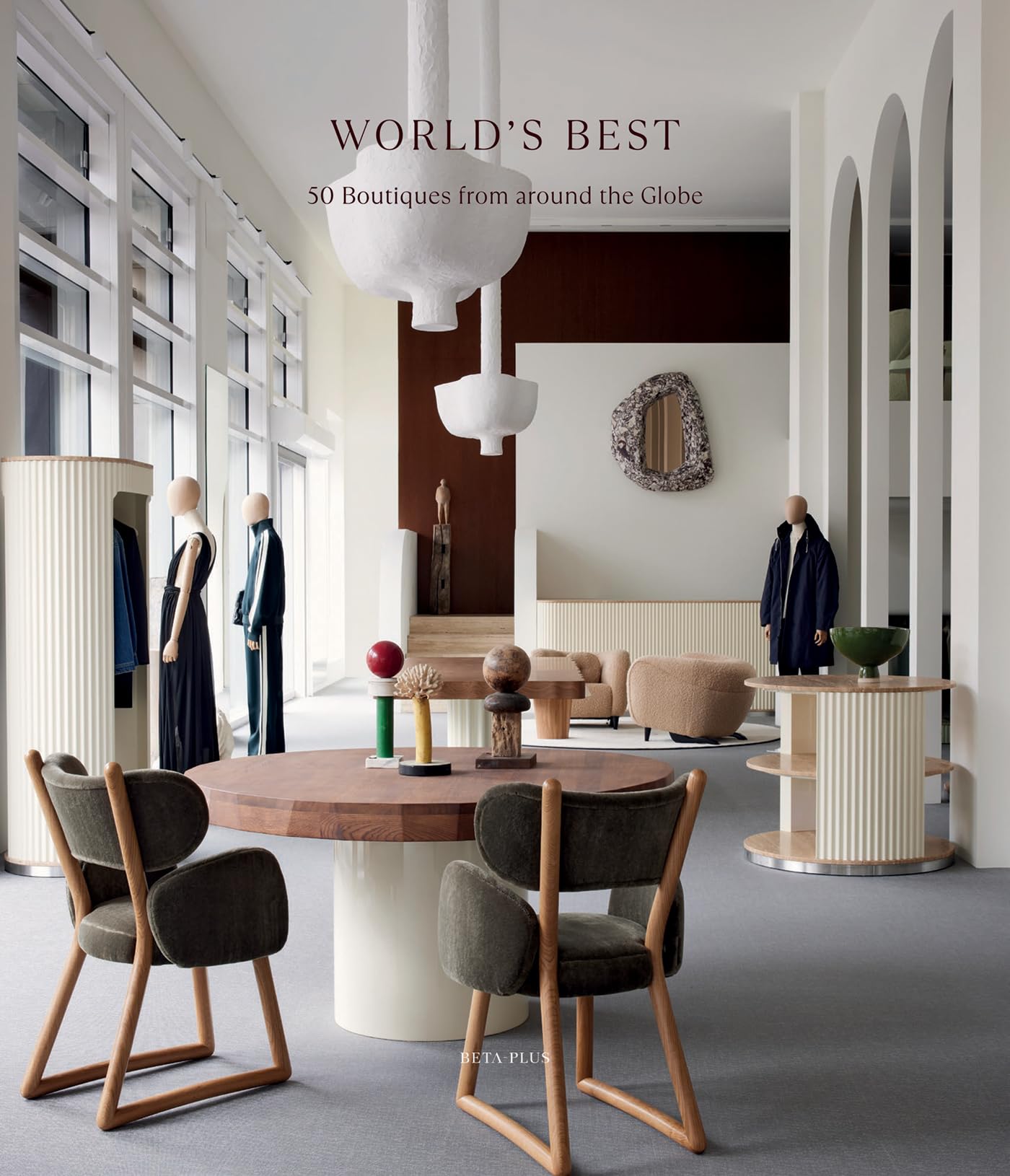 World's Best - 50 Boutiques From Around the Globe (World's Best From Around the Globe)