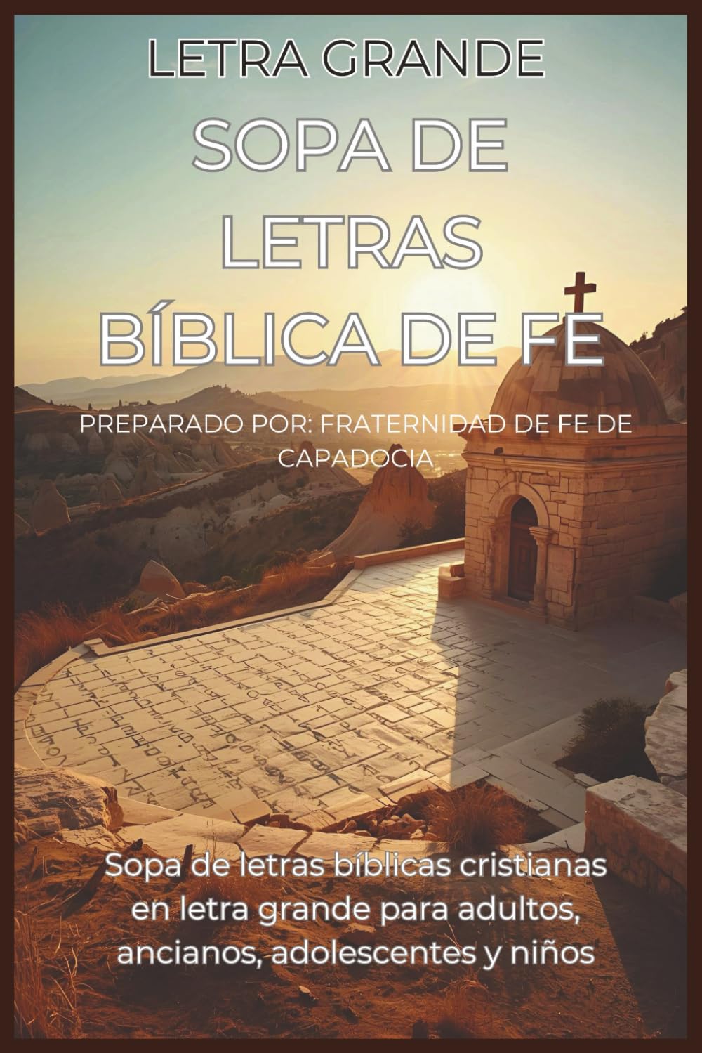 Sopa de Letras Bíblica de Fe: 50 Sopas de Letras Cristianas en Español: Bible Word Search in Spanish – 50 Bible Spanish Word Search Puzzles (Palabras de Fe) (Spanish Edition)