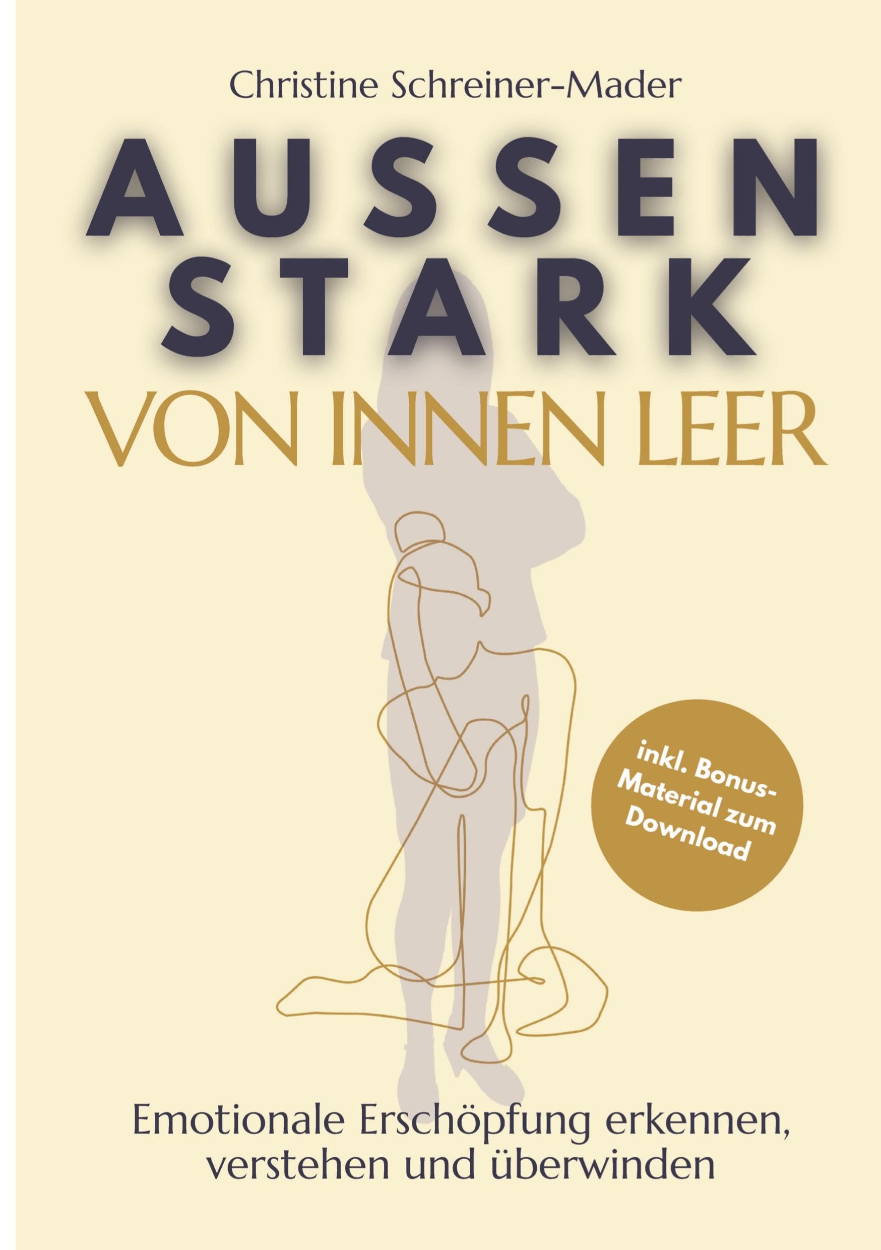 Außen stark, von innen leer: Emotionale Erschöpfung erkennen, verstehen und überwinden