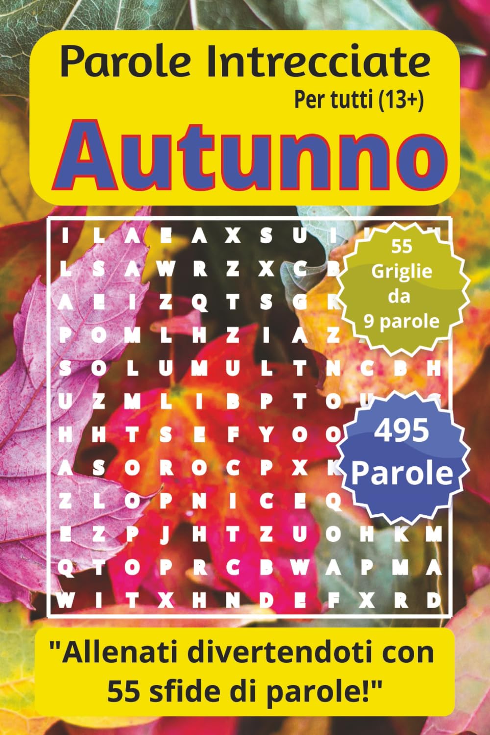 Autunno - Parole Intrecciate per tutti: Passatempo mentale senza schermo per relax, viaggi e pause (Parole intrecciate per tutti 13+)
