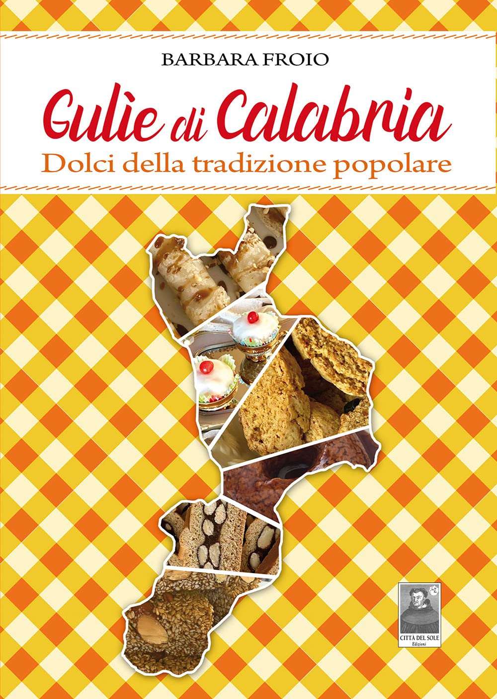 GulìE Di Calabria. Dolci Della Tradizione Popolare - 4