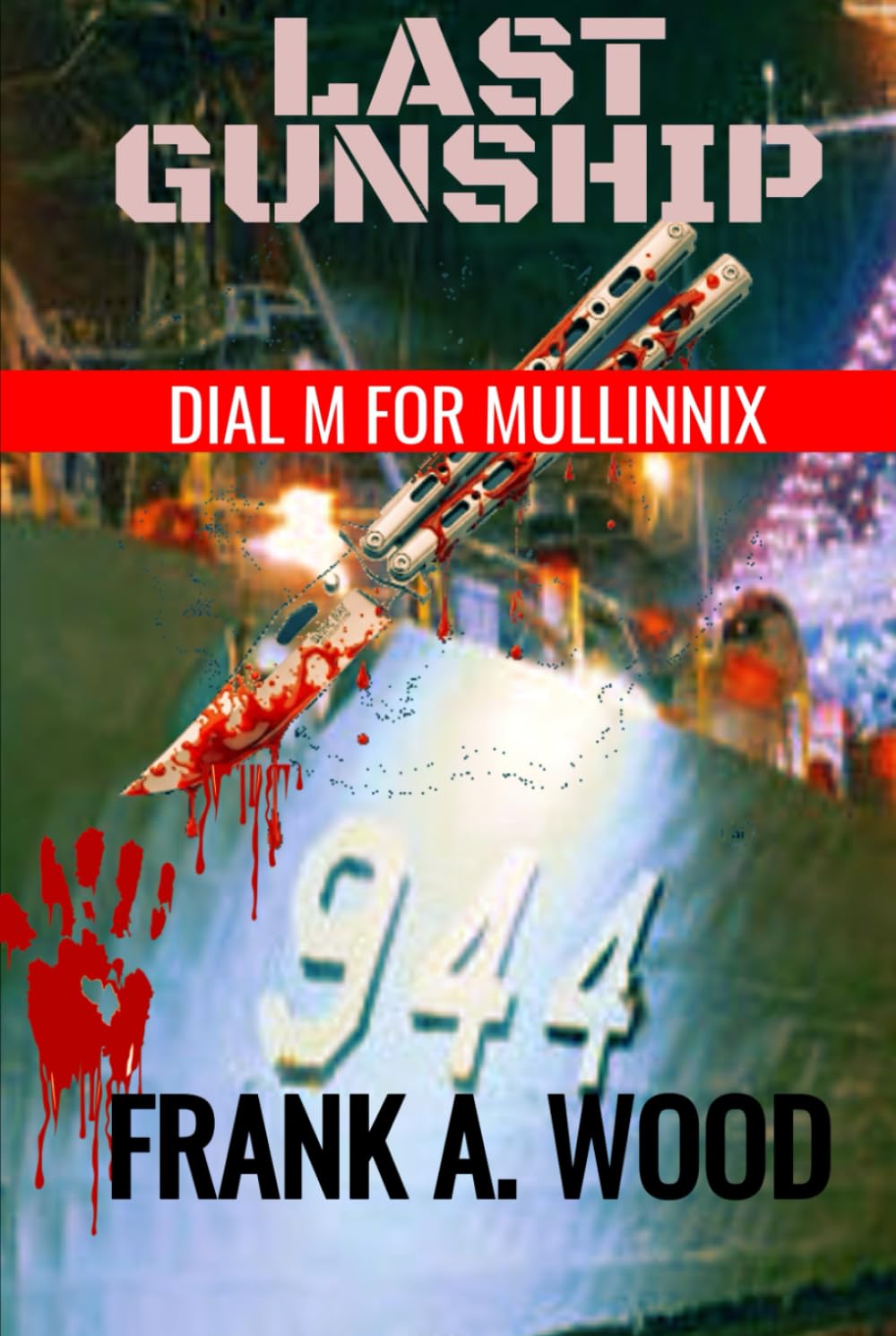 Last Gunship Dial M for Mullinnix