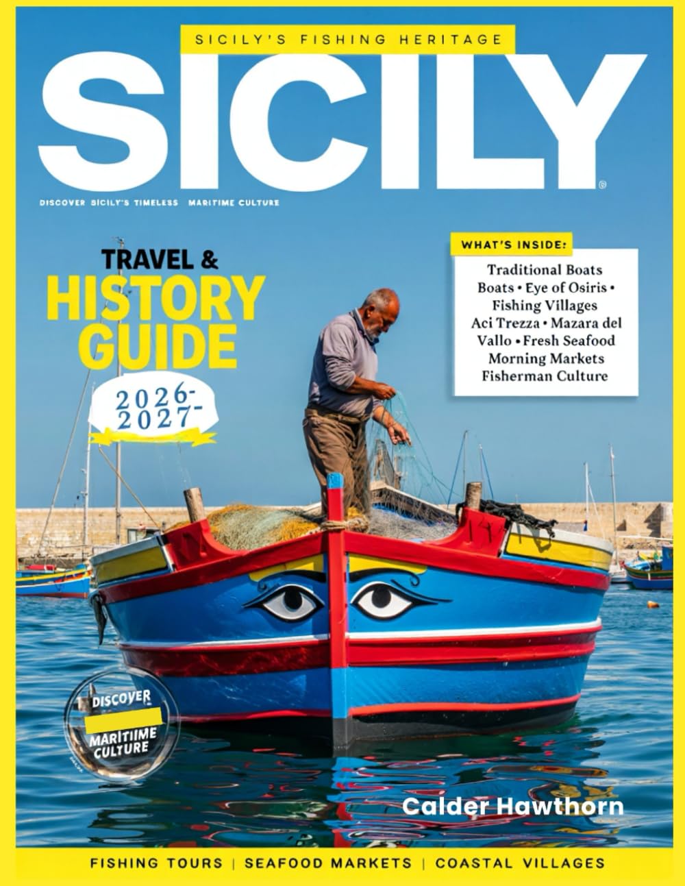 SICILY Travel & History Guide 2026-2027: Discover Ancient Civilizations and Island Life with Sicily’s Greek temples, medieval castles, bustling markets, and scenic coastal villages