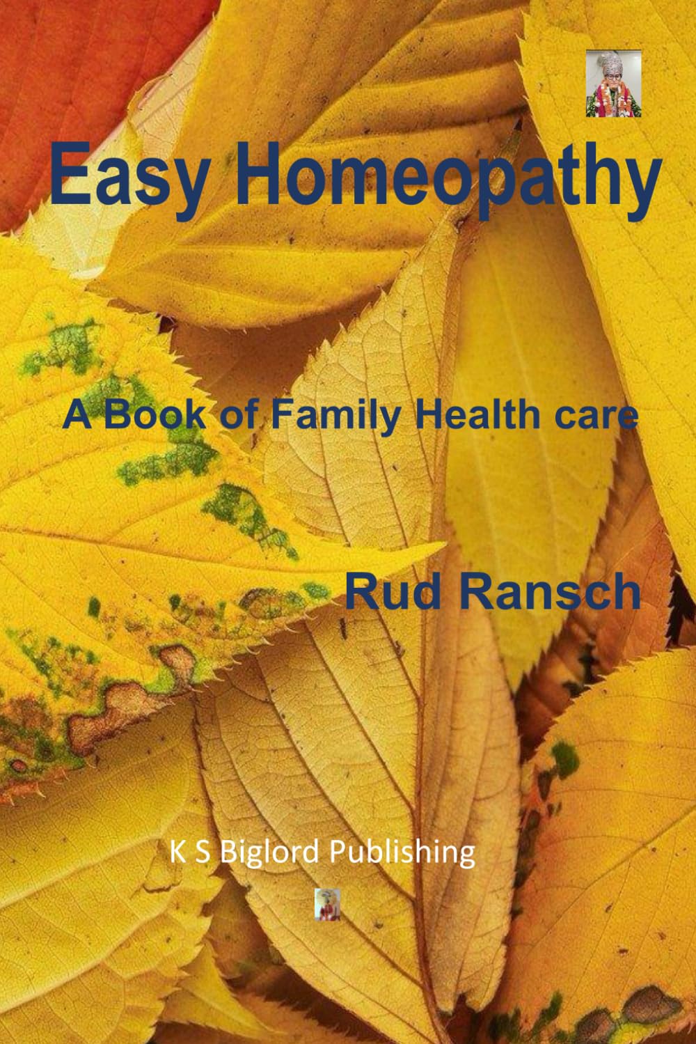 Easy Homeopathy: A Book of Family Health Care