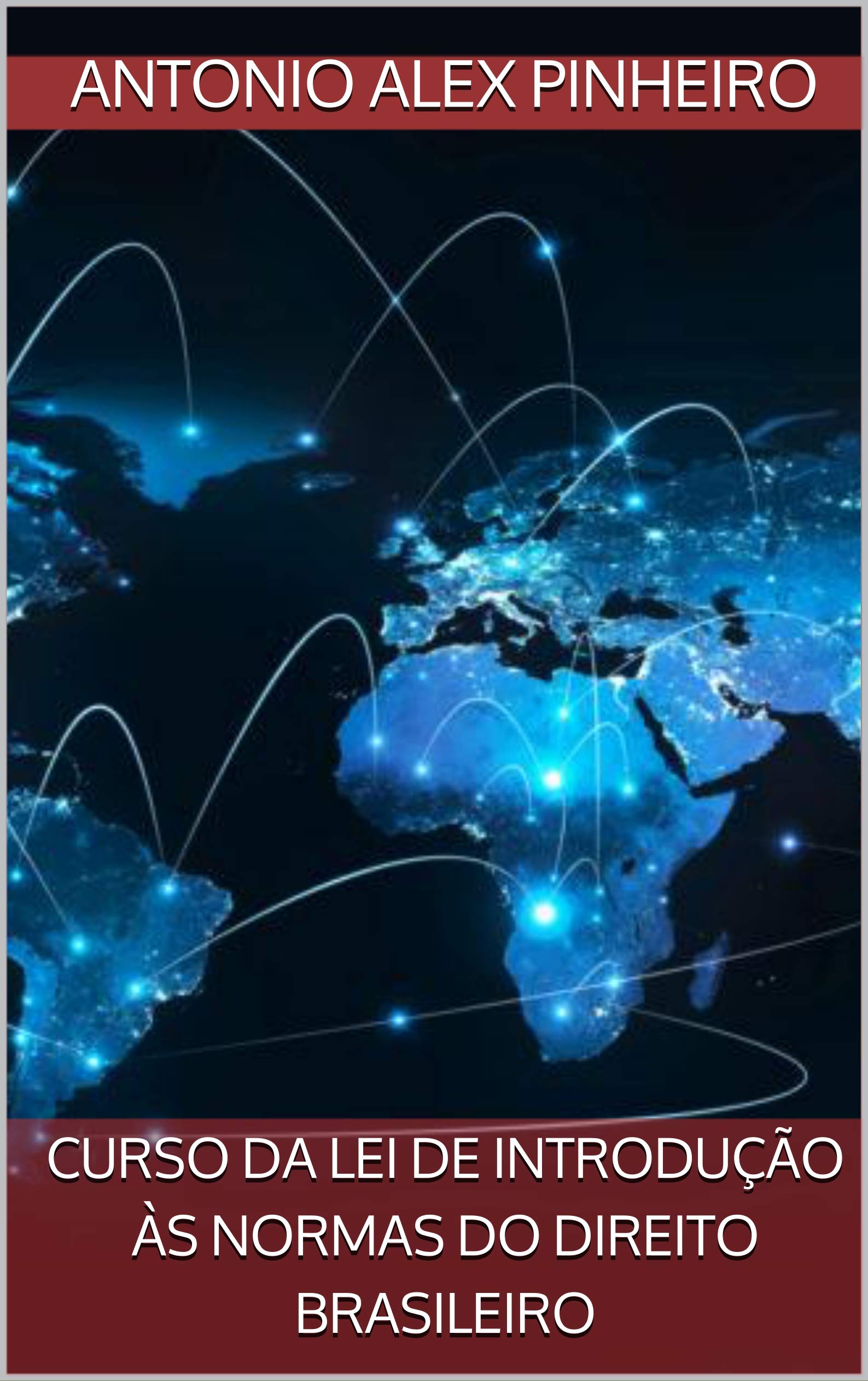 CURSO DA LEI DE INTRODUÇÃO ÀS NORMAS DO DIREITO BRASILEIRO (Portuguese Edition)
