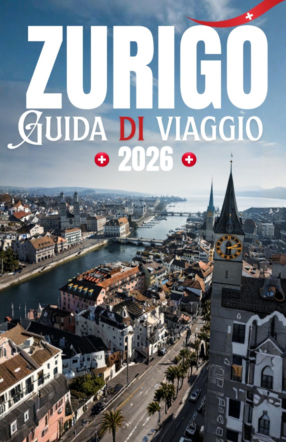 Zurigo: Scopri le migliori attrazioni nascoste, itinerari curati, soggiorni ed esperienze locali.